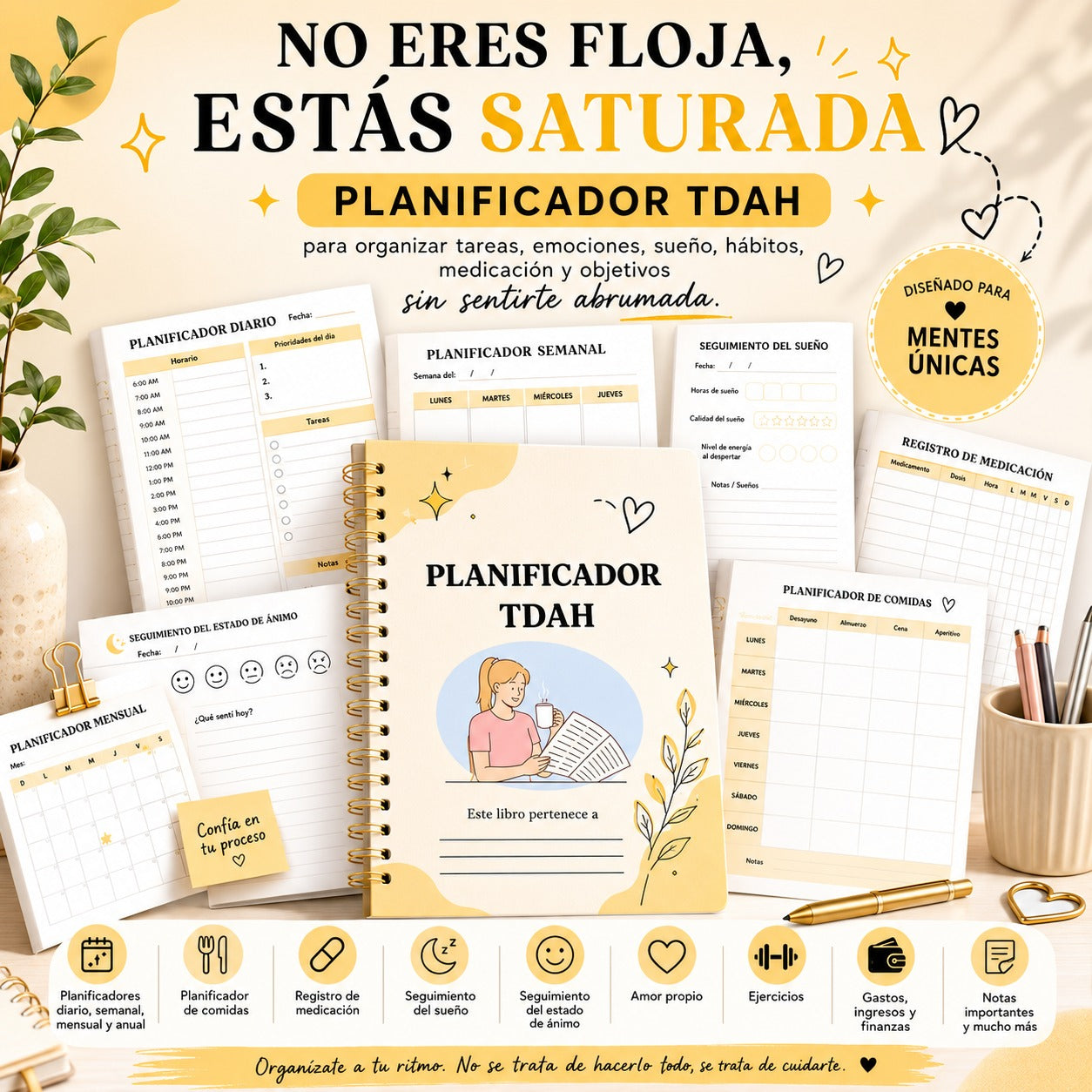 NO ERES FLOJA, ESTÁS SATURADA - Planificador TDAH para organizar tareas, emociones, sueño, hábitos, medicación y objetivos